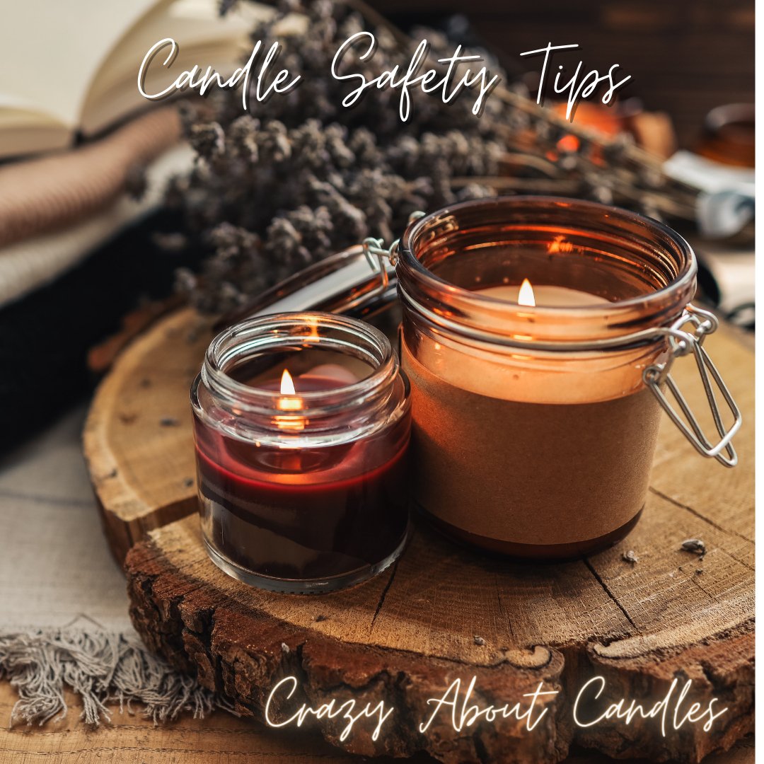 Candle Safety Tips: Enjoying the Glow Responsibly - Crazy About Candles